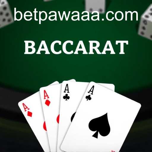 Baccarat Game: Understanding the Dynamics of Betpawaa
